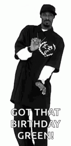 Snoop Dogg Dancing Black and White Got That Birthday Green