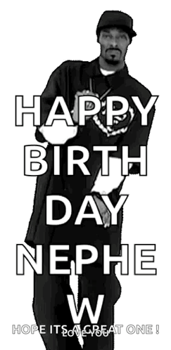 Snoop Dogg Saying Happy Birthday Nephew GIF