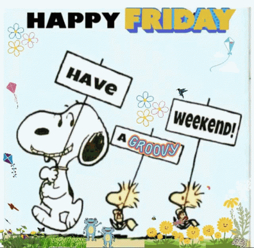 Snoopy And Woodstock Holding Signs That Say Have A Weekend GIF
