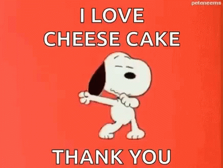 Snoopy Dancing I Love Cheese Cake Thank You