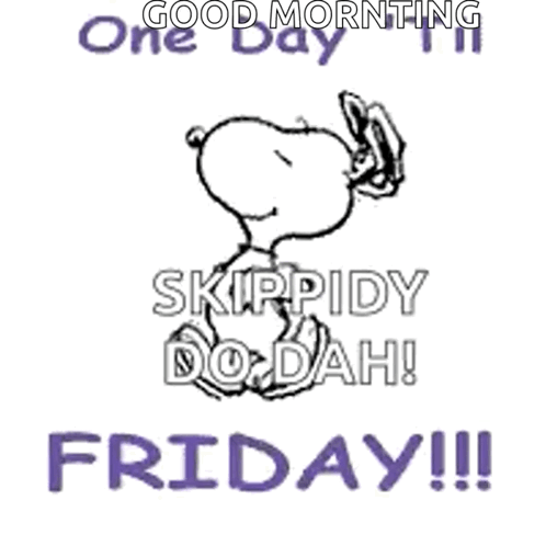 Snoopy Friday One Day Til Good Morning GIF