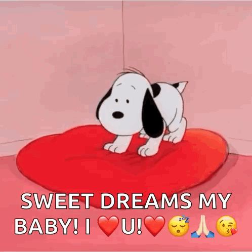 snoopy is crawling on a red heart shaped pillow and saying sweet dreams my baby ! i love you !