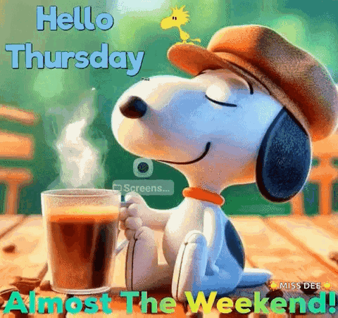 Snoopy Is Sitting At A Table Holding A Cup Of Coffee And Says Hello Thursday Almost The Weekend . GIF