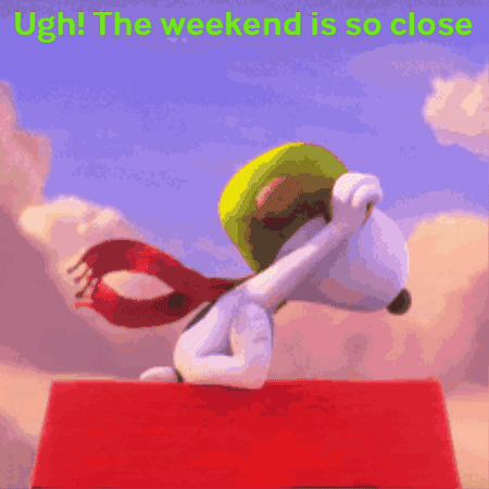 Snoopy Jumping Over Red Box Ugh the Weekend Is So Close