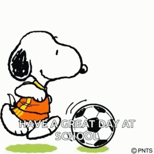 Snoopy Playing Soccer Saying Have a Great Day at School
