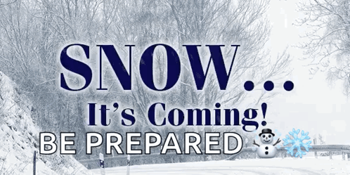 Snow It's Coming Be Prepared GIF