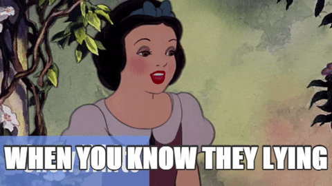 Snow White When You Know Lying GIF
