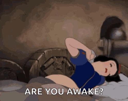 Snow White Lying in Bed Are You Awake
