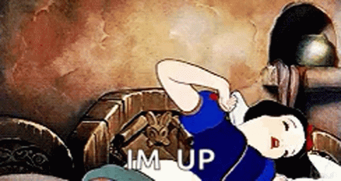Snow White Lying on Bed Saying Im Up