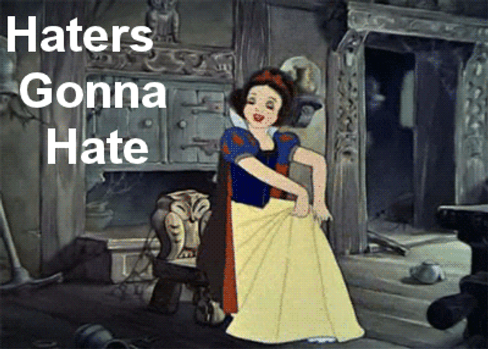 Snow White Says Haters Gonna Hate GIF