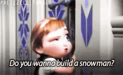 Do You Wanna Build A Snowman GIF
