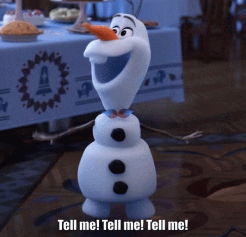 Snowman Saying Tell Me Tell Me Tell Me