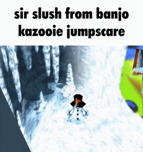 Snowman Sir Slush From Banjo Kazooie Jumpscare
