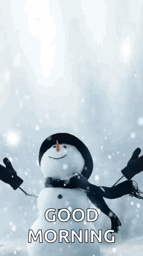 Snowman Wearing Scarf and Hat Saying Good Morning