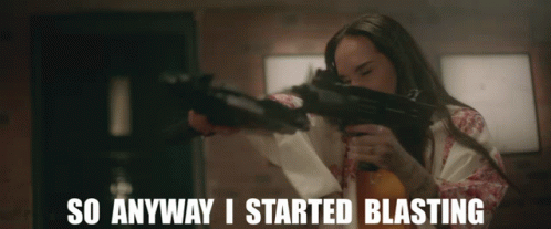 So Anyways I Started Blasting Gun Battle GIF