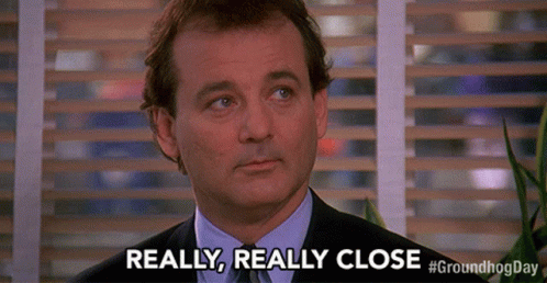 So Close Bill Murray Groundhog Day GIF