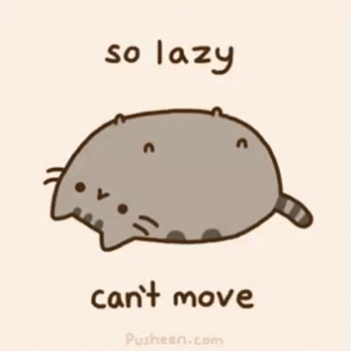So Lazy Can't Move GIF