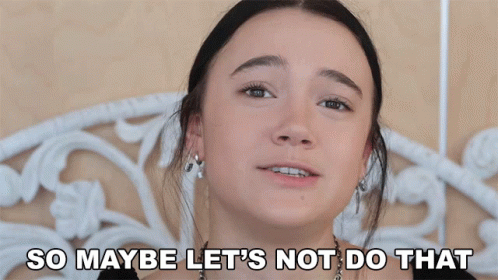 So Maybe Lets Not Do That Fiona Frills GIF