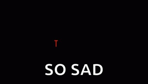 So Sad Too Bad Text GIF