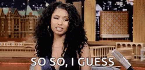 So So I Guess Nicki Minaj GIF