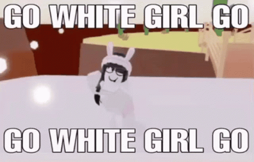 So White Girl Go GIF