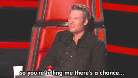 So You're Saying There's A Chance Blake Shelton GIF
