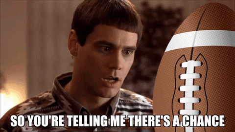 So You're Saying There's A Chance Dumb Jim GIF