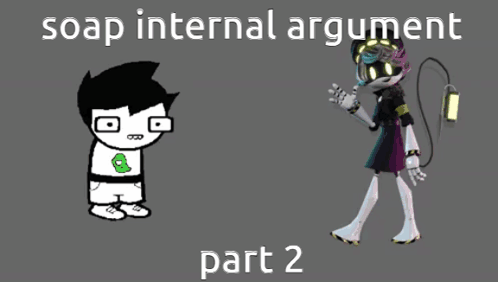 Soap Internal Argument Part 2 Is Written On A Poster GIF