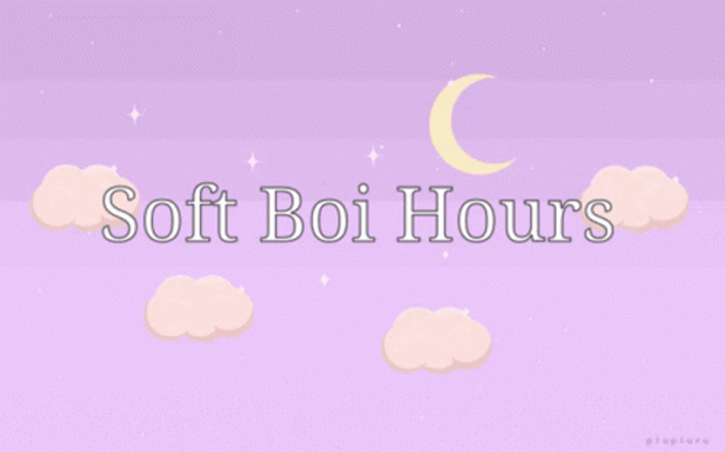 Soft Boi Hours GIF