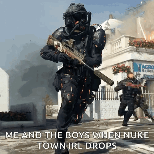 Soldier Me and Boys Nuke Town IRL Drops