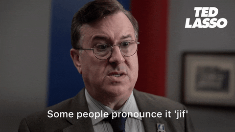 Some People Pronounce It Jiff GIF
