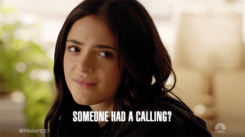 Someone Had A Calling Manifest GIF