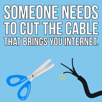 Someone Needs To Cut The Cable That Brings You Internet With Scissors GIF