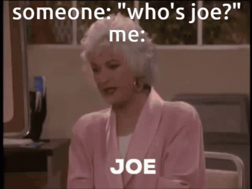 Someone Whos Joe Mama Me GIF