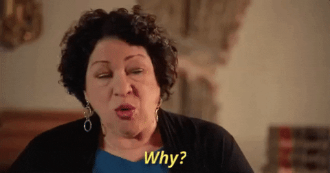 Sonia Sotomayor Saying Why GIF