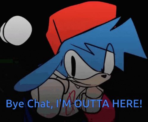 Sonic Exe Bye Chat I'm Outta Her GIF