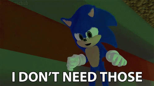 Sonic Says I Don't Need Those GIF