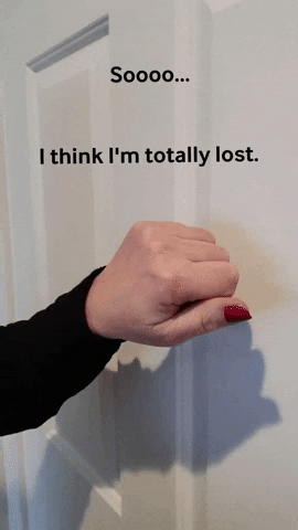 Soooo I Think I'm Totally Lost GIF