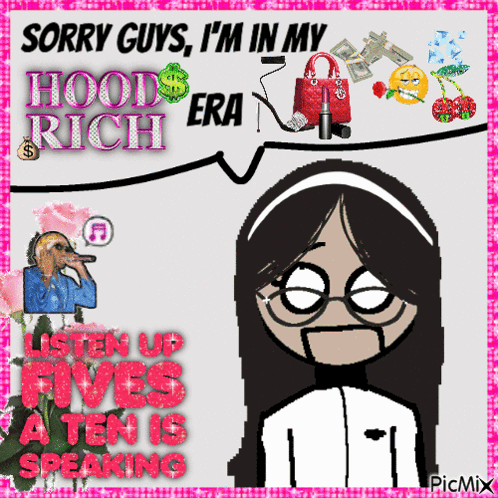 Sorry Guys I 'M In My Hood Rich Era Listen Up Five A Ten Is Speaking GIF
