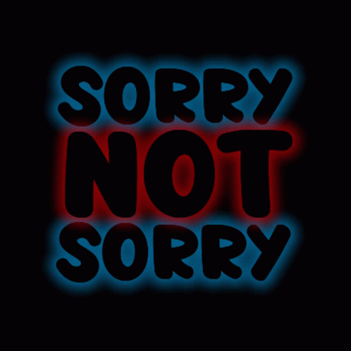Sorry Not Sorry Red And Blue Neon Sign GIF