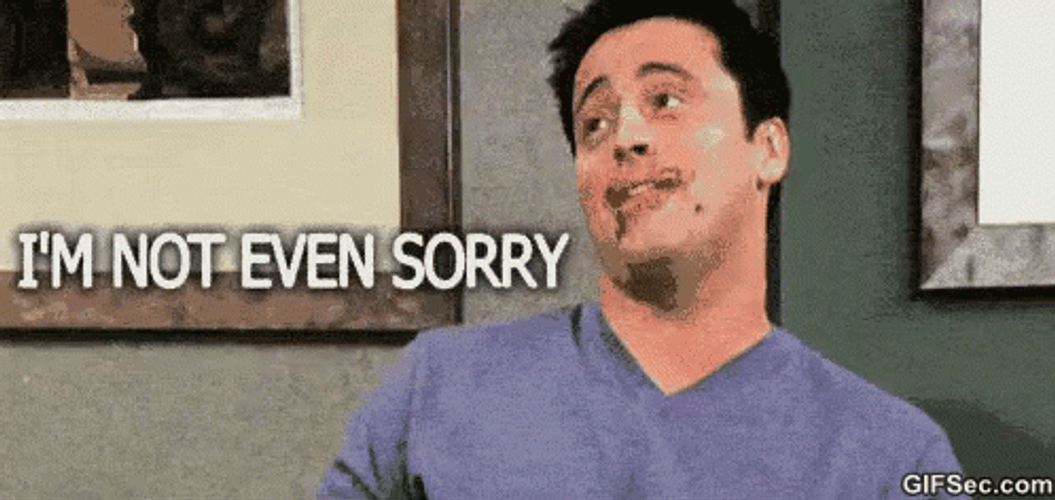 Sorry Not Sorry GIF