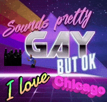 Sounds Pretty Gay But Ok Chicago Poster