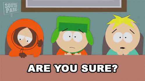 South Park Are You Sure GIF