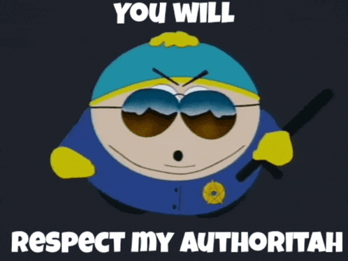 South Park Cartman - You Will Respect My Authoritah Gif GIF