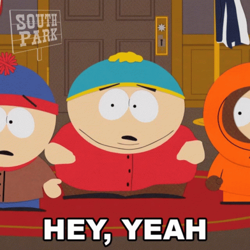 South Park Cartoon Saying Hey Yeah