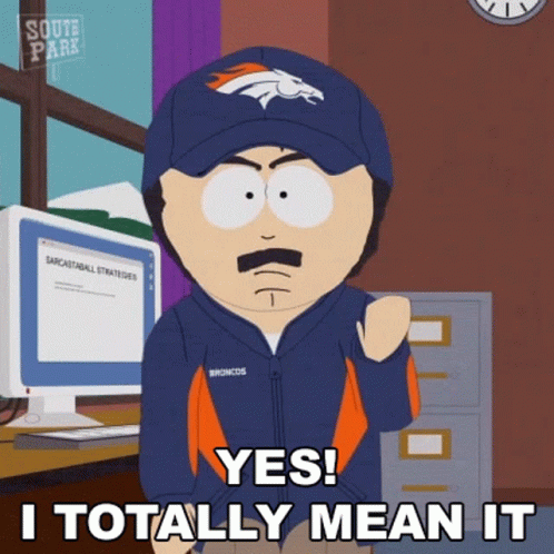 South Park Character In Broncos Hat Says Yes I Totally Mean It GIF