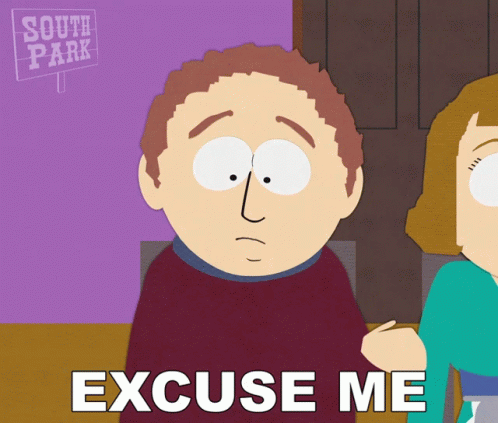 South Park Character Saying Excuse Me