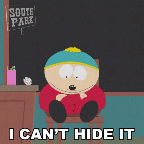 South Park Character Saying I Can't Hide It