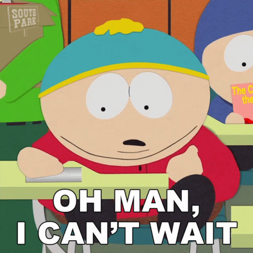 South Park Character Saying Oh Man I Can T Wait