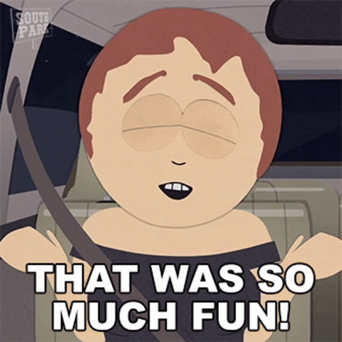 South Park Character Saying That Was So Much Fun